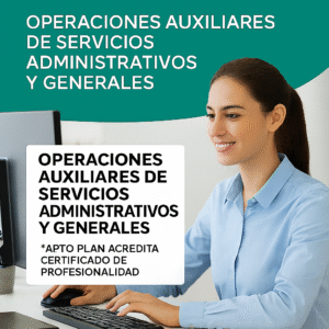OPERACIONES AUXILIARES DE SERVICIOS ADMINISTRATIVOS Y GENERALES *APTO PLAN ACREDITA CERTIFICADO DE PRORFESIONALIDAD