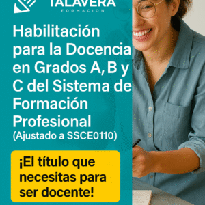 HABILITACIÓN PARA LA DOCENCIA EN GRADOS A, B Y C DEL SISTEMA DE FORMACIÓN PROFESIONAL (SSCE0110)