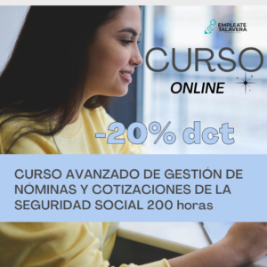 CURSO AVANZADO DE GESTIÓN DE NÓMINAS Y COTIZACIONES DE LA SEGURIDAD SOCIAL 200H