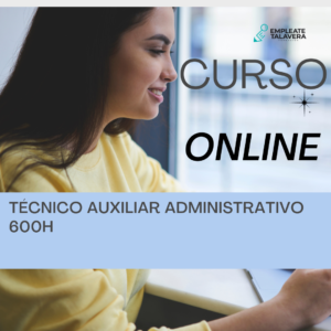 TÉCNICO AUXILIAR ADMINISTRATIVO + 2 MESES PRACTICAS
