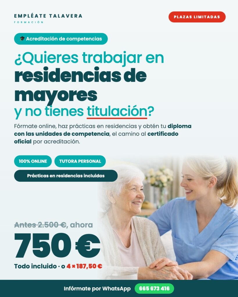 ¿Quieres trabajar en residencias de mayores y no tienes titulación? 750 € todo incluido